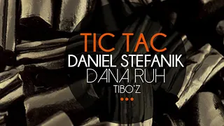 Tic Tac : Daniel Stefanik, Dana Ruh, Tibo'z