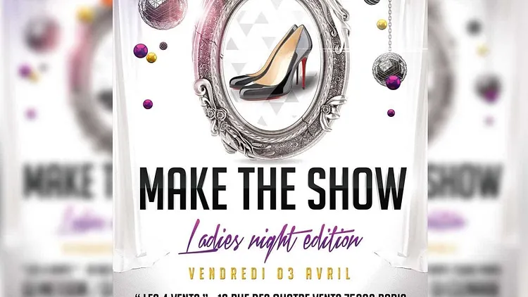 MAKE THE SHOW " LADIES NIGHT EDITION "