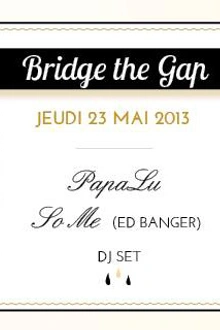 Bridge the Gap - PapaLu & So Me
