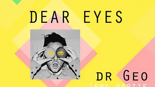Dr Geo + Dear Eyes
