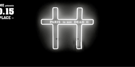 PARIS is not DEAD !! n°2