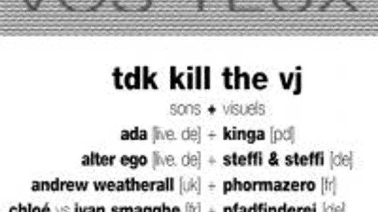 Tdk Kill The Vj