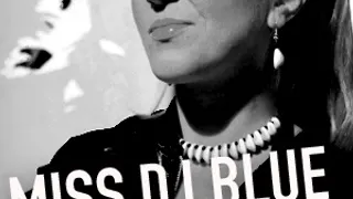 Miss Dj Blue
