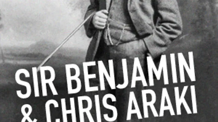 Sir Benjamin et Chris Araki