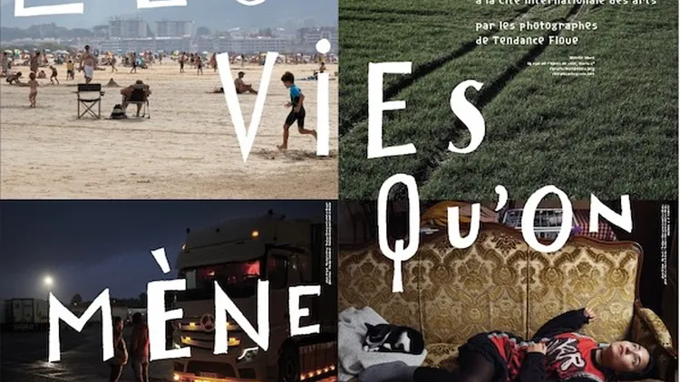 Expo photo : Les vies qu'on mène par le collectif Tendance Floue