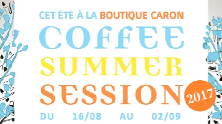 Coffee Summer Session 2017 de la Brûlerie Caron !