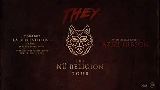 THEY. • La Bellevilloise • 23 Mai 2017 (+ support Azizi Gibson)