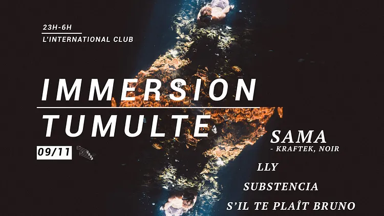 IMMERSION : Tumulte