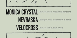 Monica Crystal + Nevraska + Velocross en concert