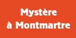 Jeu de piste - Mystère à Montmartre