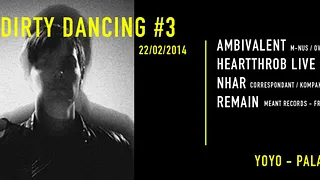 Dirty Dancing invite Ambivalent, Heartthrob live, Nhar & Remain