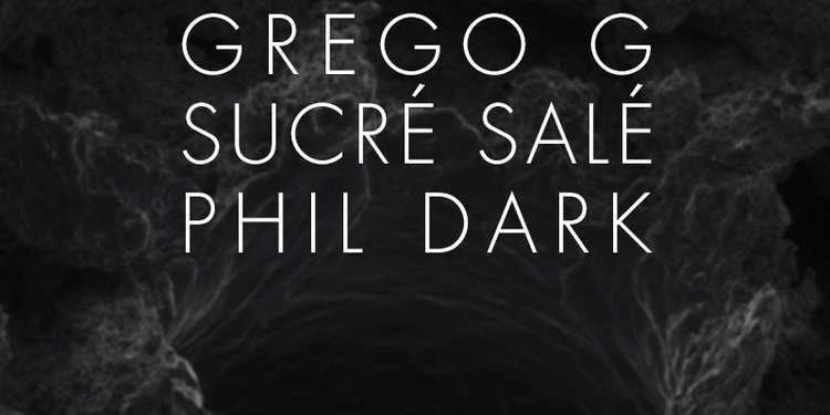 Sucré Salé, Grego G & Phil Dark