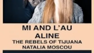 MI & L'AU + THE REBELS OF TIJUANA + ALI