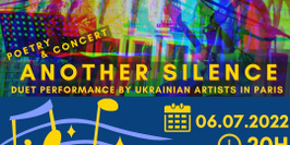 “Another Silence” Duet - Poetry Concert by artists from Ukraine in Paris