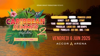 Caribbean Summer Festival 2 arrive le 6 juin 2025 à Paris à l'Accor Arena