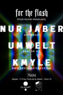 FOR THE FLASH : Nur Jaber, Umwelt & Kmyle