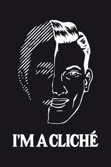I'm a Cliché