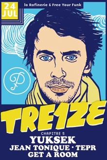 TRE1ZE #5 : PARTYFINE FT, YUKSEK, JEAN TONIQUE, GET A ROOM