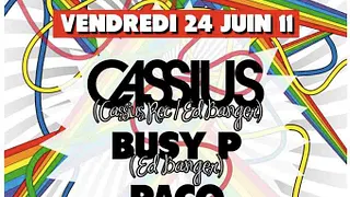 OPEN HOUSE : CASSIUS, BUSY P & PACO