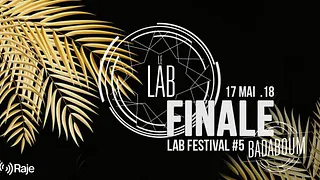 La Finale @Badaboum | Le lab Festival 2018
