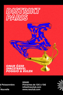 Distrikt Paris x Rex with Onur Özer, Spacetravel, Rulen, Poggio