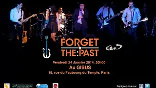 Forget The Past live au Gibus le 24 janvier