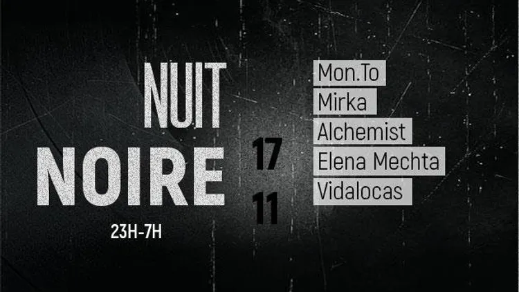 Nuit Noire @La Machinerie w./Monto Mirka Alchemist Vidalocas Elena Mechta