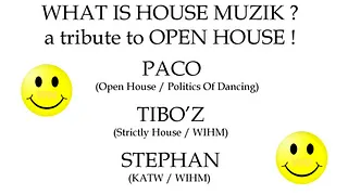 WHAT IS HOUSE MUZIK ? a tribute to OPEN HOUSE