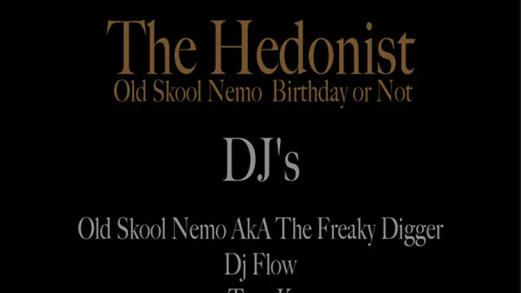 The Hedonist Old Skool Nemo Birthday Or Not !