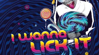 I Wanna Lick it #3