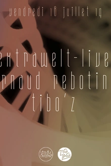 Extrawelt live, Arnaud Rebotini & Tibo'z