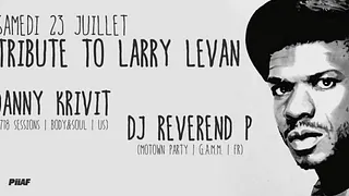 Tribute to LARRY LEVAN w/ Danny Krivit & Dj Reverend P