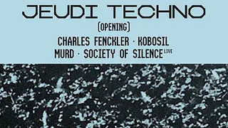 Opening : Kobosil • Charles Fenckler • Society of Silence (live)