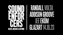 SOUND ENFORCERS : RANDALL, VOLTA, ADDISON GROOVE, JEE & EKUM