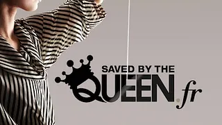 Saved by the Queen