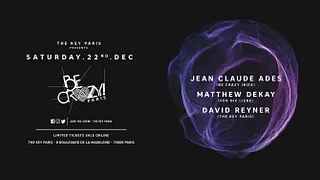 THE KEY PARIS presents: Be Crazy ! with Jean Claude Ades, Matthew Dekay, David Reyner