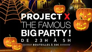 PROJET X HALLOWEEN THE BIG PARTY ( 2 SALLES 2 AMBIANCES )
