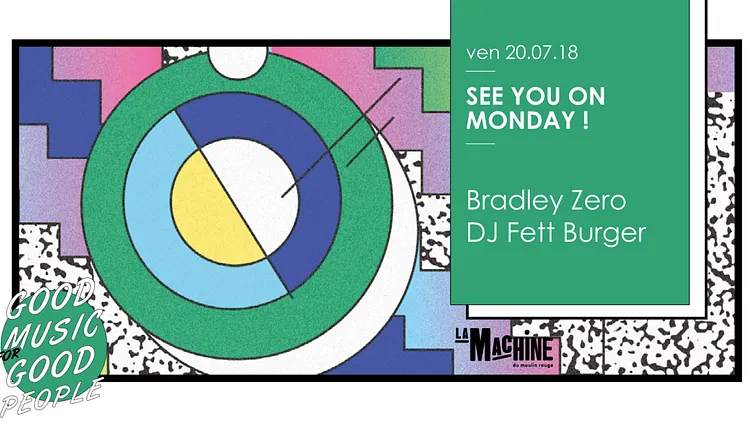 See You On Monday ! Bradley Zero • DJ Fett Burger