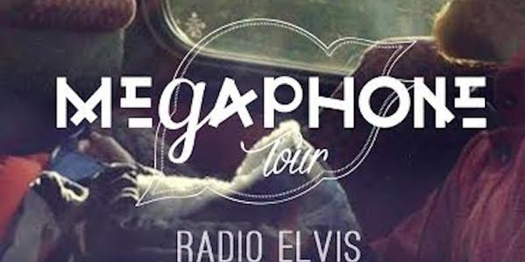Megaphone Tour - La Maison Tellier + Radio Elvis