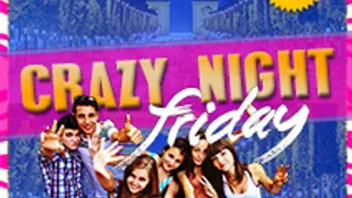 Friday Crazy Night