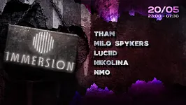 IMMERSION XIV : THAM | MILO SPYKERS | LUCIID | NIKOLINA I NMO