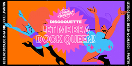 Discoquette & Discolaincourt au Dock B - Let me be a Dock Queen ! 💅
