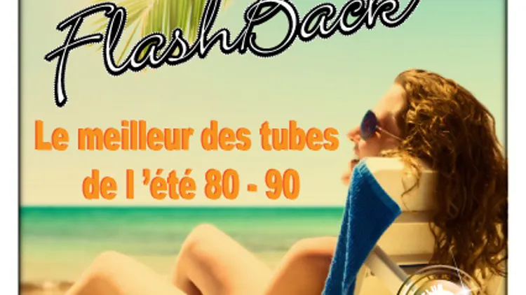 Flashback-Spécial tubes de l'été.