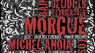 Morgue + Michel Anoia + Lost Pagan + Bain De Sang
