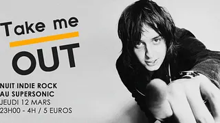 Take Me Out / Nuit indie rock du Supersonic