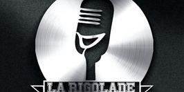 LA RIGOLADE - Comedy Club