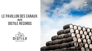 Le Pavillon des Canaux invite : Distile Records