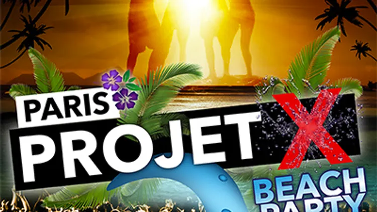 Projet X # Beach Party