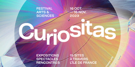 Inauguration Festival arts-sciences Curiositas 2023 : la science promet de vous émerveiller !