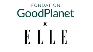 La Fondation GoodPlanet accueille «ELLE GREEN»